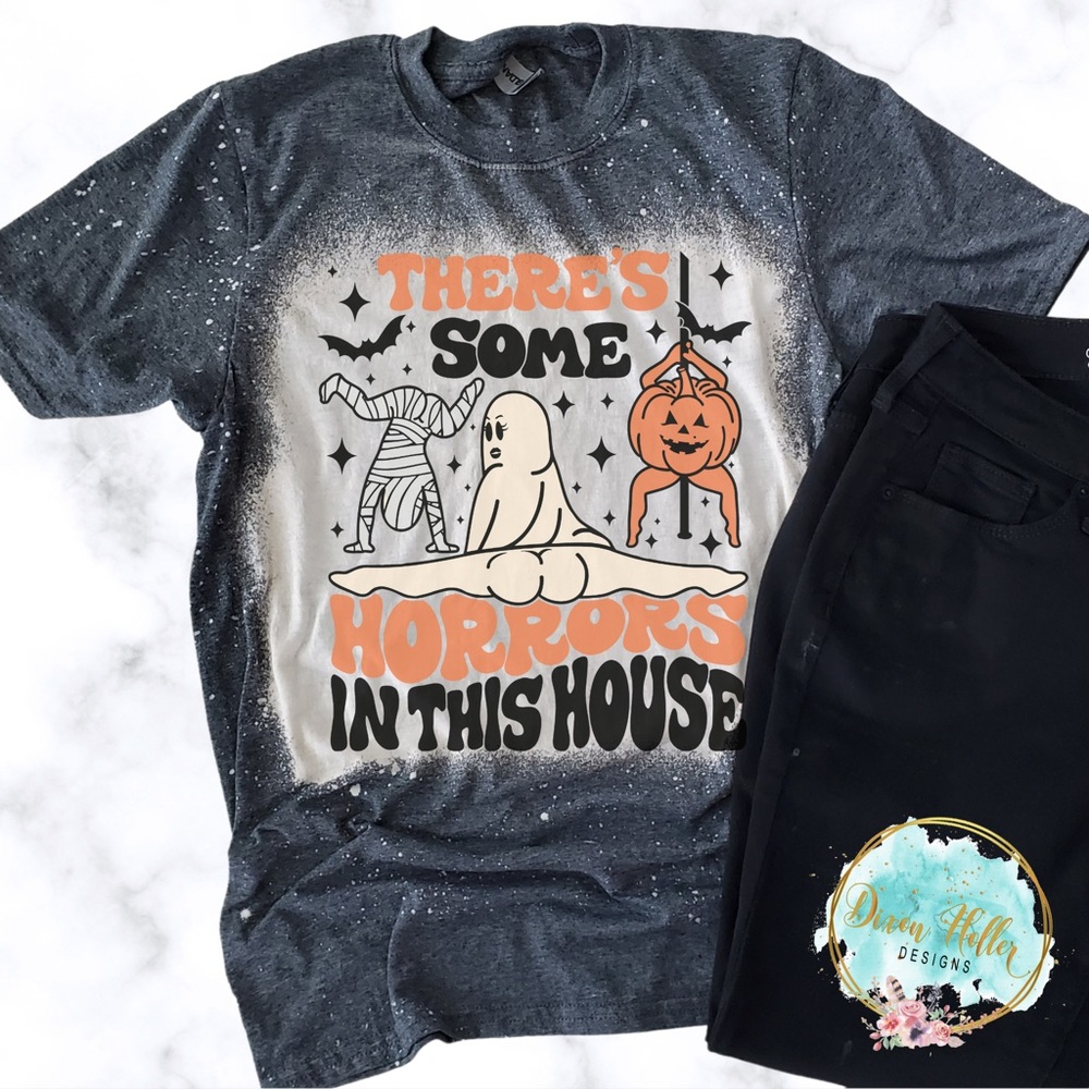 Women’s S-XL There’s Some Horrors In This House Humor Halloween Bleached Tee